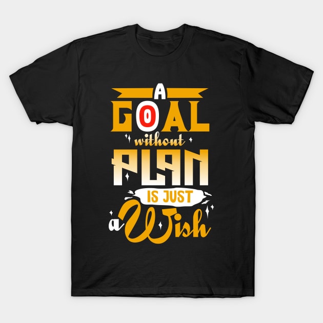 GOALS T-Shirt by Husni Geh